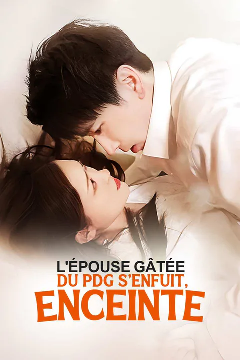 Affiche de L'épouse gâtée du PDG s'enfuit, enceinte