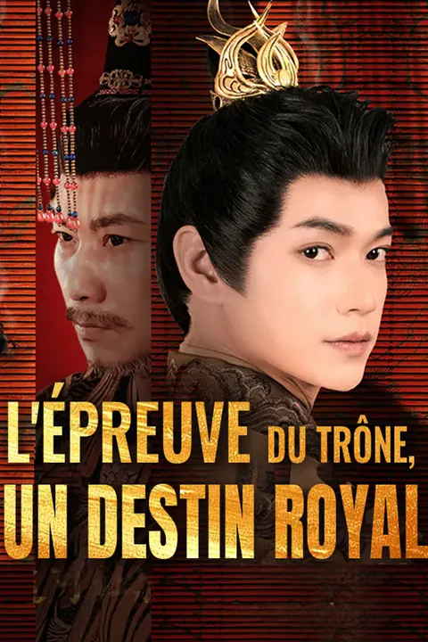 Affiche de L'Épreuve du Trône, un Destin Royal