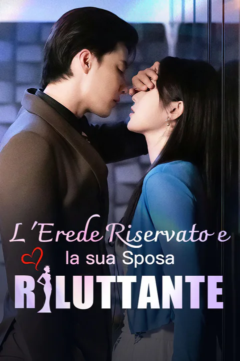 Locandina di L'Erede Riservato e la sua Sposa Riluttante