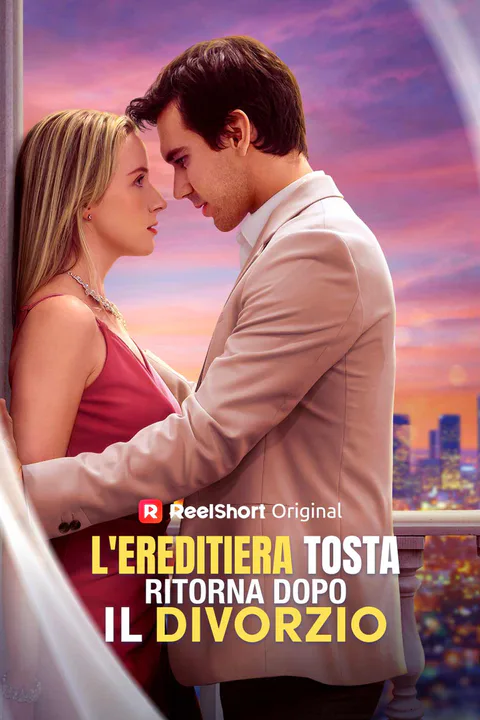 Locandina di L'ereditiera tosta ritorna dopo il divorzio
