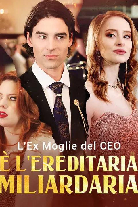 Locandina di L'Ex Moglie del CEO è l'Ereditaria Miliardaria
