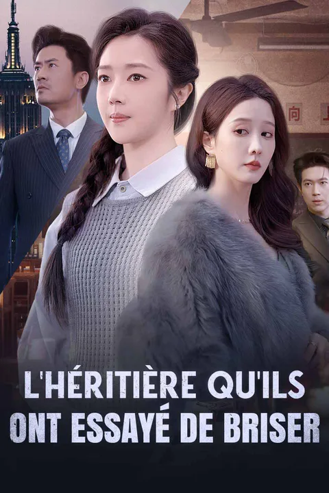 Affiche de L'Héritière qu'Ils Ont Essayé de Briser