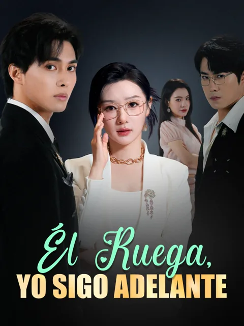 Póster de Él Ruega, Yo Sigo Adelante