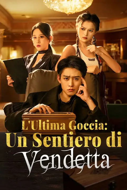 Locandina di L'Ultima Goccia: Un Sentiero di Vendetta
