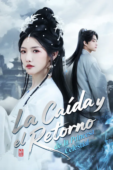 Pôster de La Caída y el Retorno de la Princesa Celestial