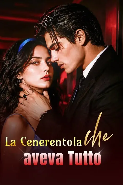 Locandina di La Cenerentola che aveva Tutto