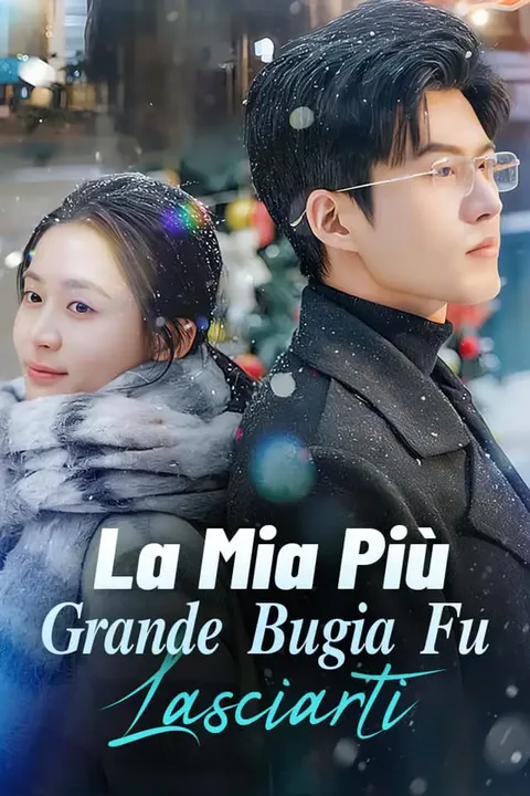Locandina di La Mia Più Grande Bugia Fu Lasciarti