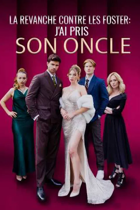 Affiche de La Revanche contre Les Foster : j'ai pris son oncle