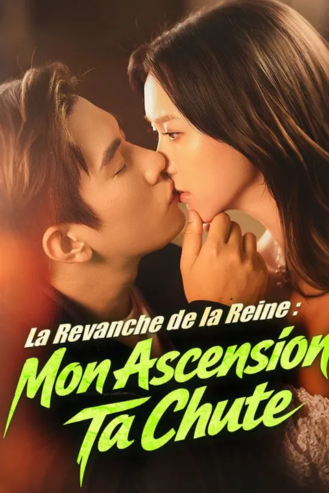 Affiche de La Revanche de la Reine : Mon Ascension, Ta Chute