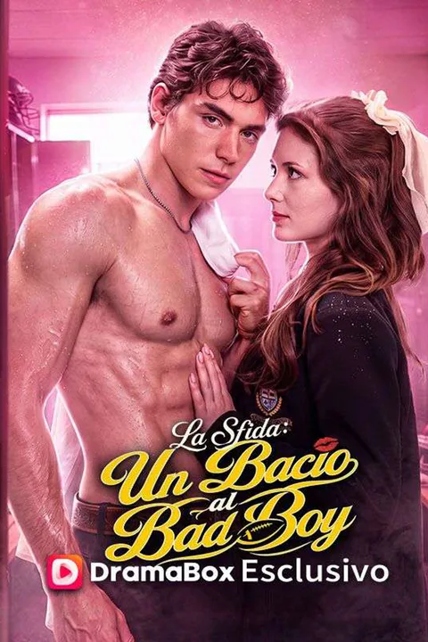 Locandina di La Sfida: Un Bacio al Bad Boy