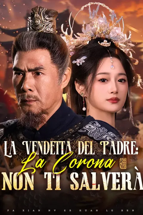 Locandina di La Vendetta del Padre: La Corona non ti Salverà