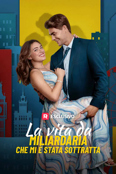 Locandina di La vita da miliardaria che mi è stata sottratta