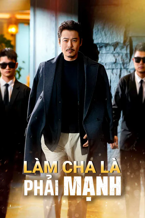 Poster Làm cha là phải mạnh