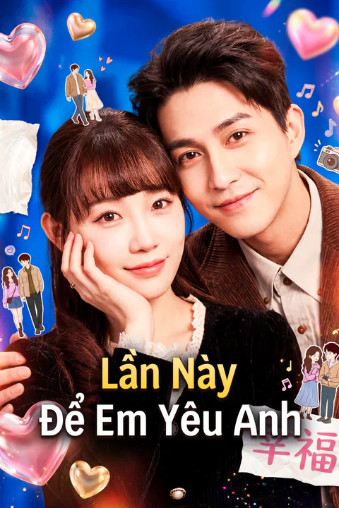 Poster Lần Này Để Em Yêu Anh