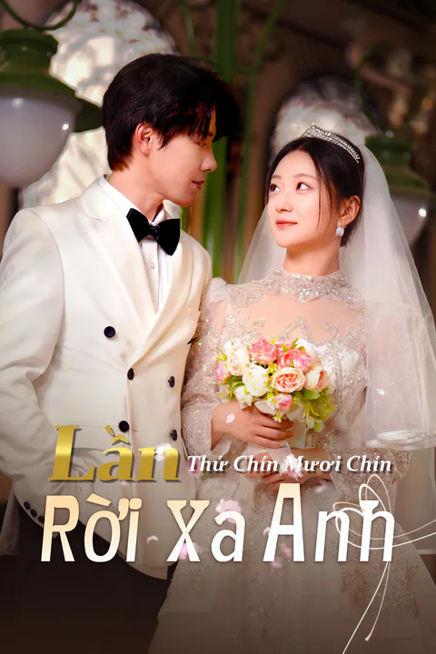 Poster Lần Thứ Chín Mươi Chín Rời Xa Anh