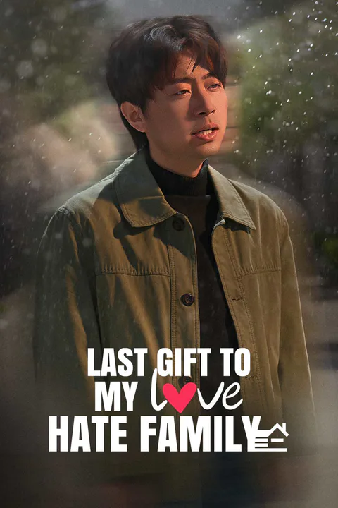 Last Gift to My Love-Hate Family poster