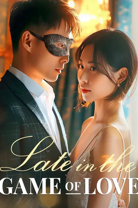 Late in the Game of Love poster