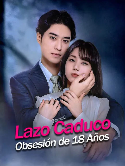 Póster de Lazo Caduco: Obsesión de 18 Años