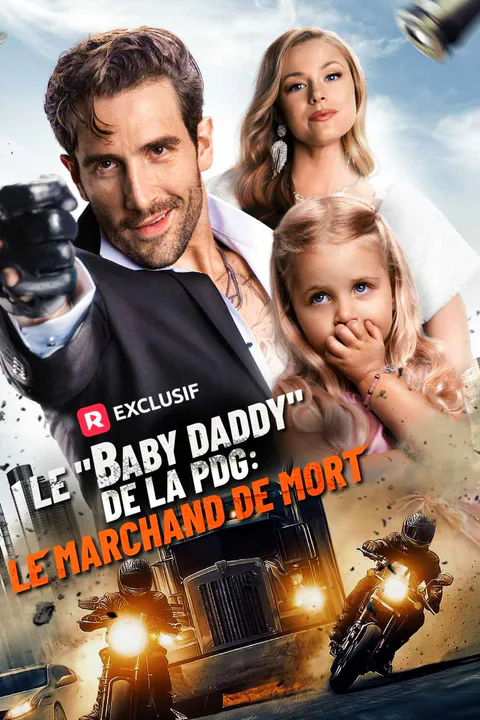 Affiche du "baby daddy" de la PDG : Le Marchand de mort