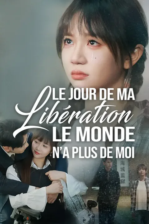 Affiche du Jour de ma Libération, le Monde n’a Plus de Moi
