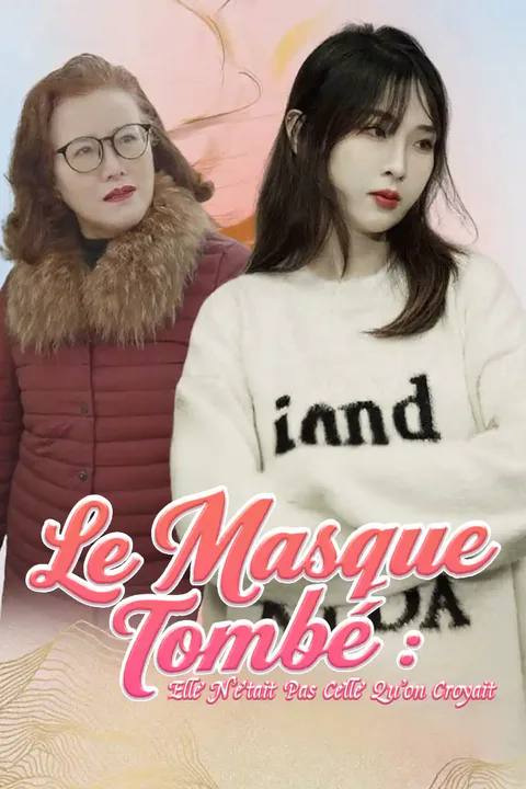 Affiche du Masque Tombé : Elle N’était Pas Celle Qu’on Croyait
