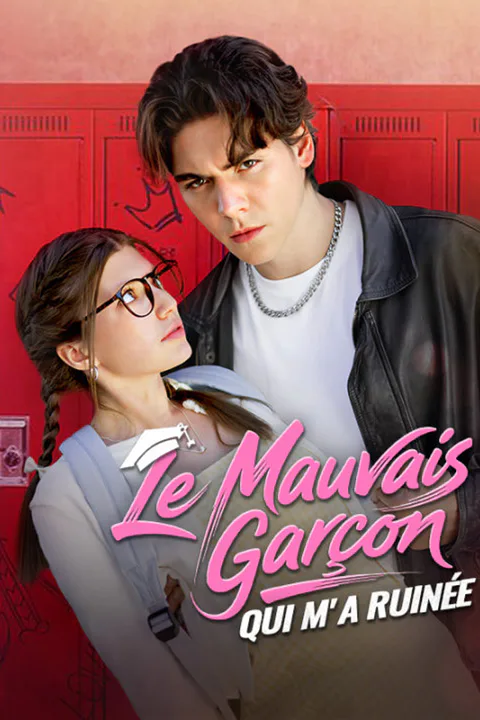 Affiche du Mauvais Garçon Qui M'a Ruinée