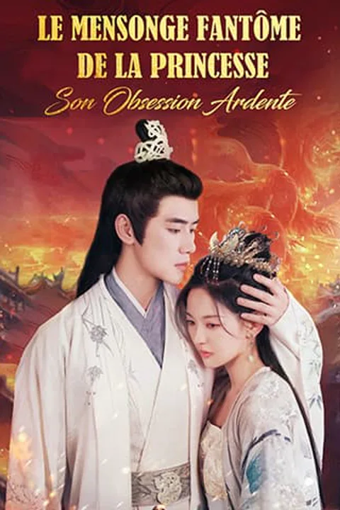 Affiche du Mensonge Fantôme de la Princesse & son Obsession Ardente