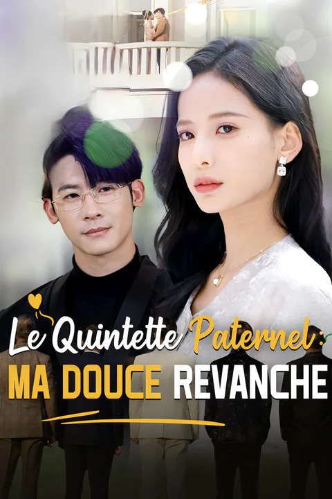 Affiche du Quintette Paternel: Ma Douce Revanche