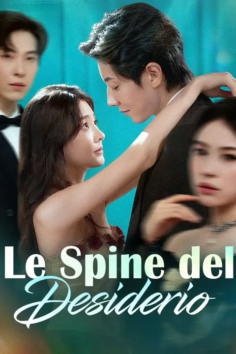 Locandina di Le Spine del Desiderio