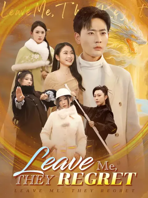 Leave Me, They Regret poster