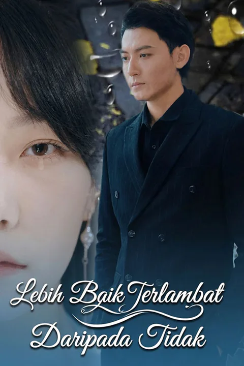 Poster Lebih Baik Terlambat Daripada Tidak