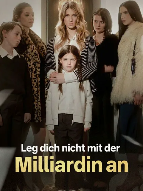 Poster von Leg dich nicht mit der Milliardärin an