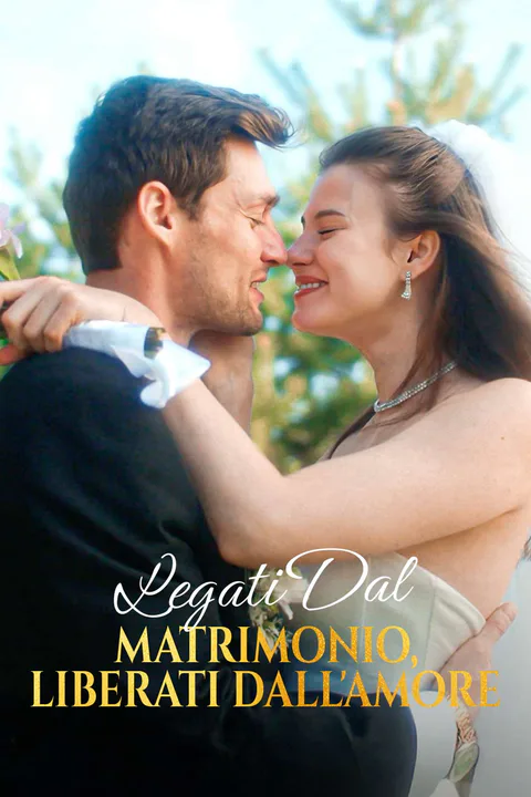 Locandina di Legati dal matrimonio, liberati dall'amore