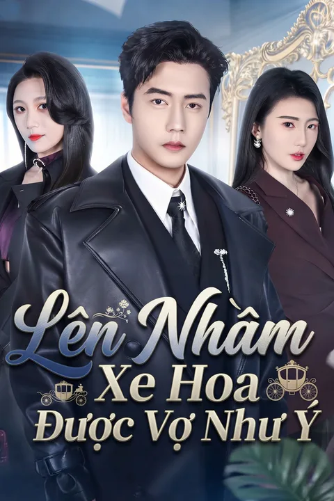 Poster Lên Nhầm Xe Hoa Được Vợ Như Ý
