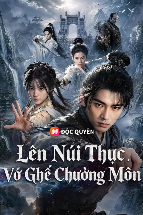Poster Lên Núi Thục, Vớ Ghế Chưởng Môn