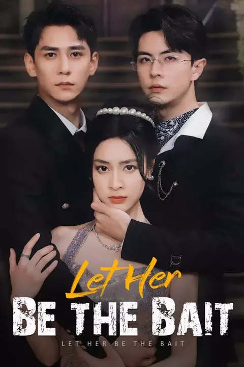 Affiche de Let Her Be the Bait