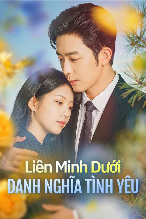 Poster Liên Minh Dưới Danh Nghĩa Tình Yêu