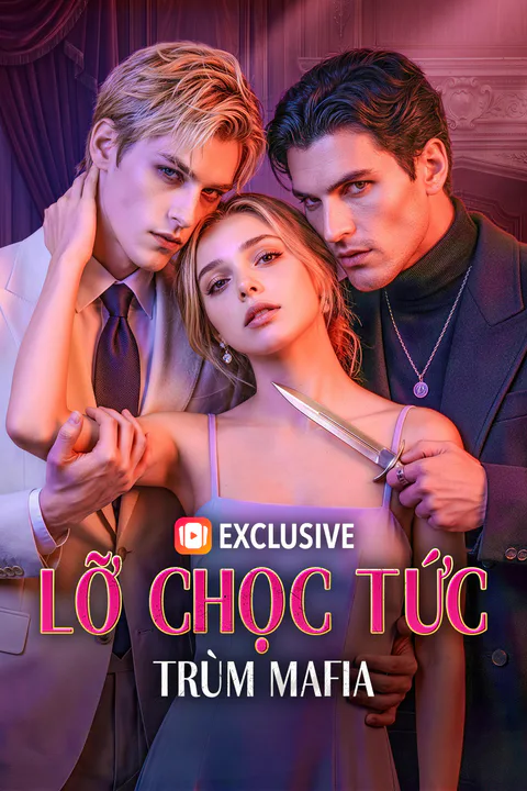 Poster Lỡ Chọc Tức Trùm Mafia