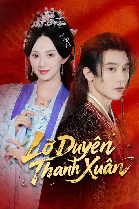Poster Lỡ Duyên Thanh Xuân (Lồng tiếng)