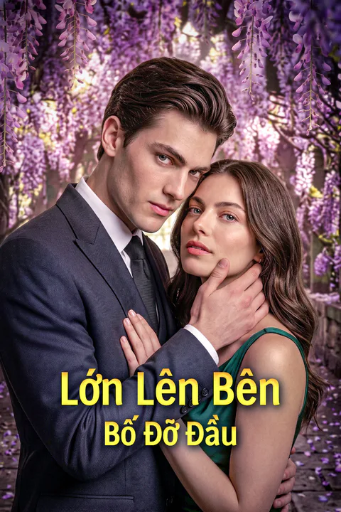 Poster Lớn Lên Bên Bố Đỡ Đầu