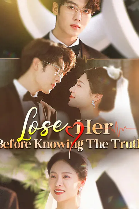 Lose Her Before Knowing The Truth poster