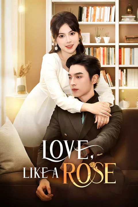 Love, Like a Rose poster
