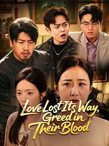 Love Lost Its Way, Greed in Their Blood poster