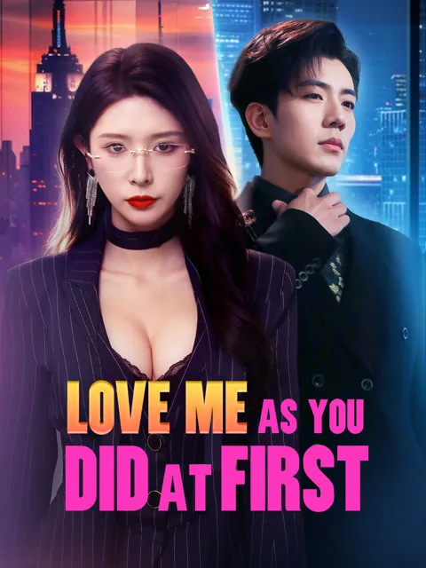 Love Me as You Did at First poster