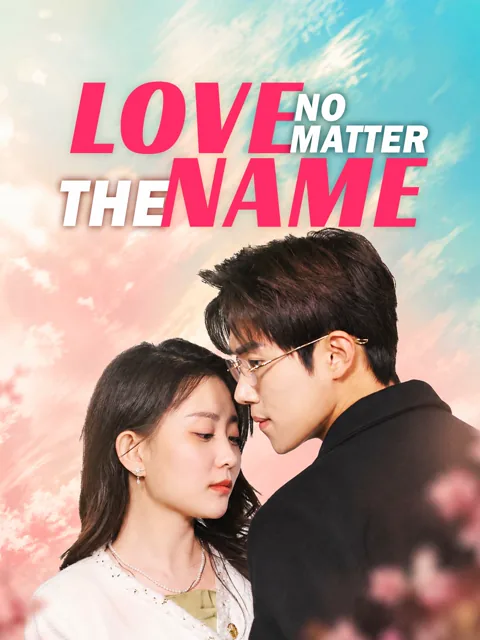 Love, No Matter the Name poster