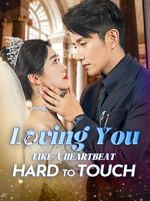Loving You Like a Heartbeat Hard to Touch poster