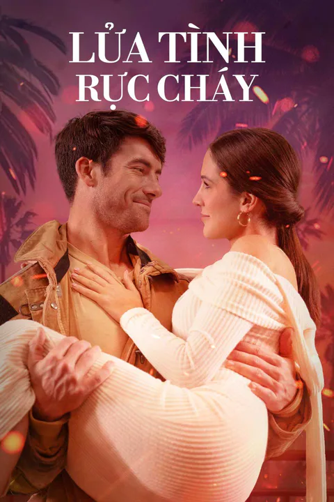 Poster Lửa Tình Rực Cháy