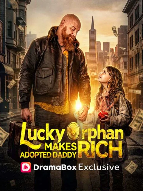 Lucky Orphan Makes Adopted Daddy Rich! poster