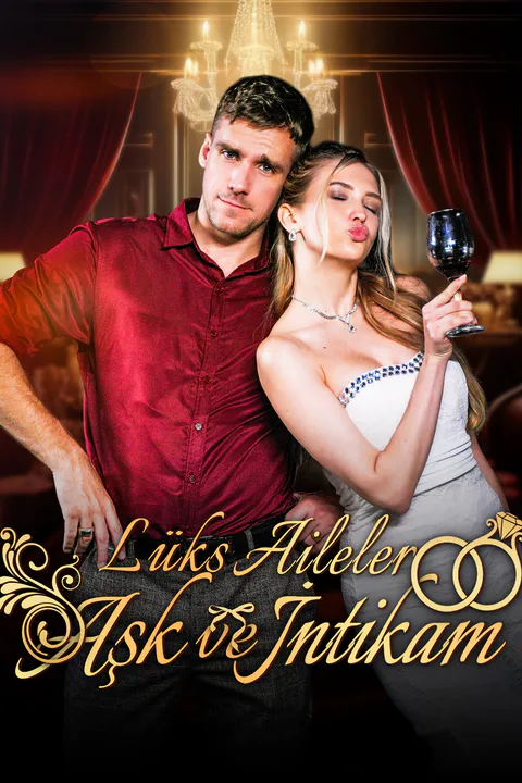 Lüks Aileler: Aşk ve İntikam afişi
