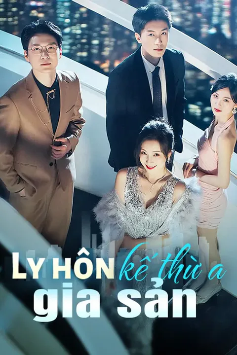 Poster Ly hôn kế thừa gia sản